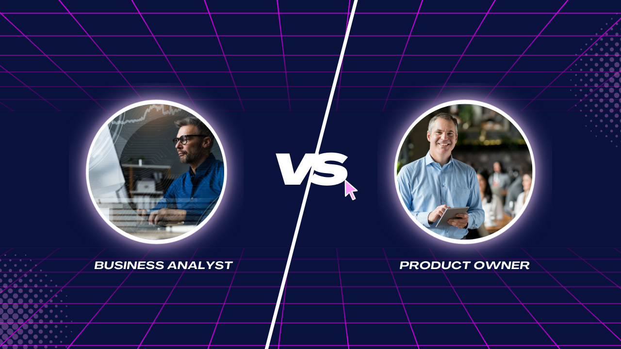 Difference Between Product Owner And Business Analyst